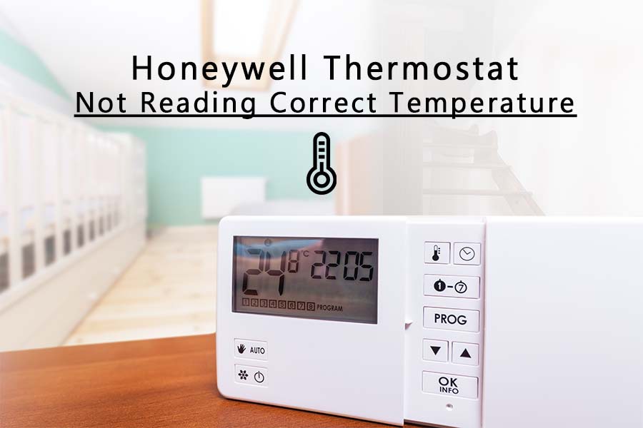 honeywell thermostat not reading the correct temperature