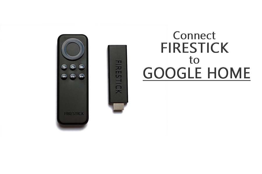 connect firestick to google home