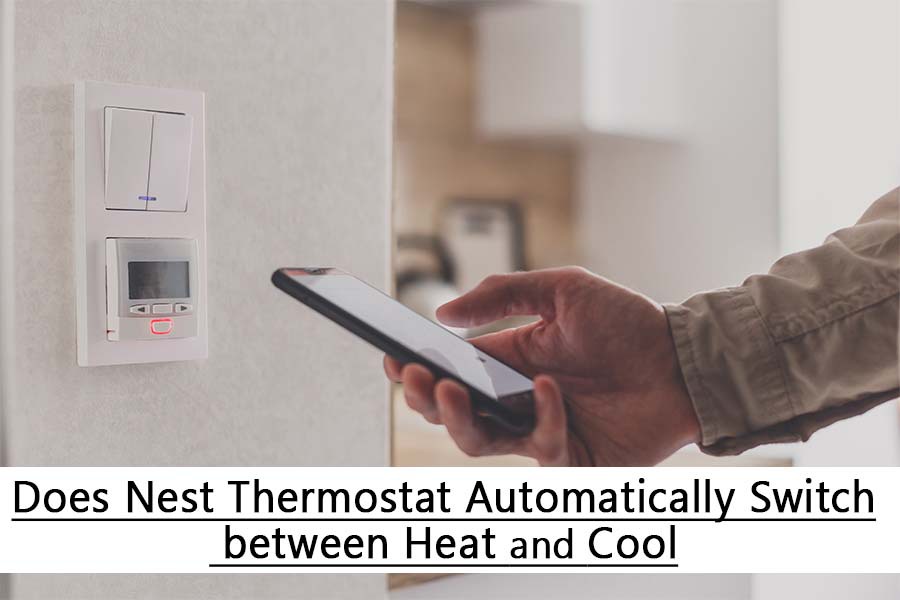 does nest thermostat automatically switch between heat and cool