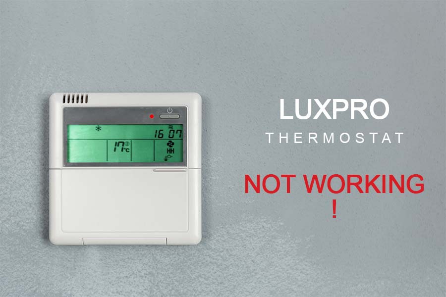 luxpro thermostat not working