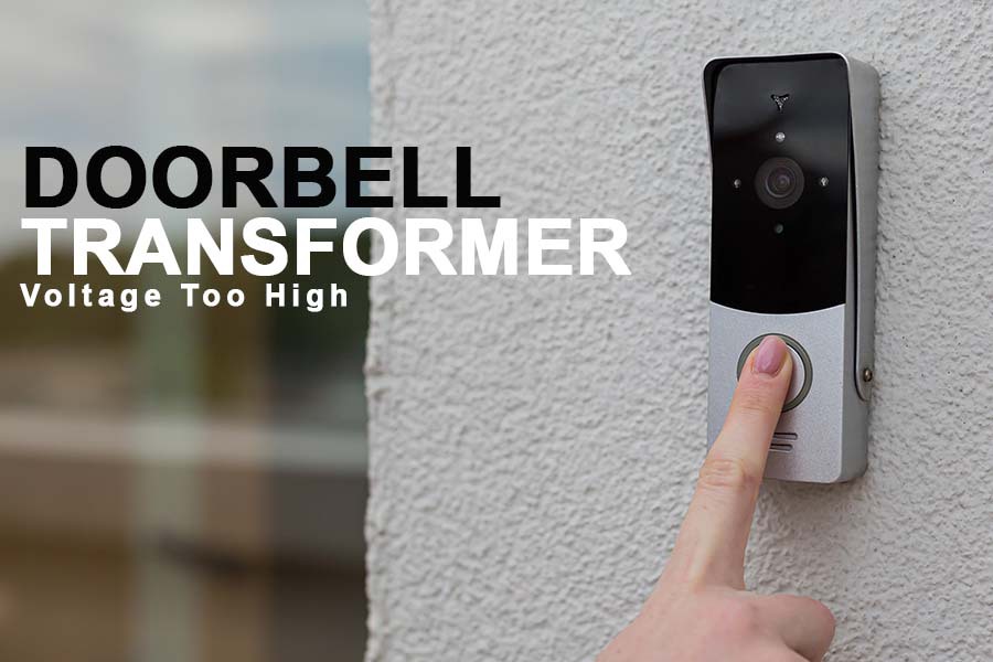 doorbell transformer voltage too high