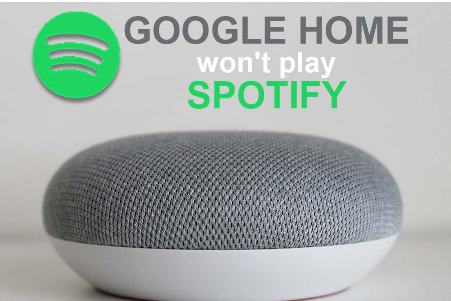 google home won't play spotify