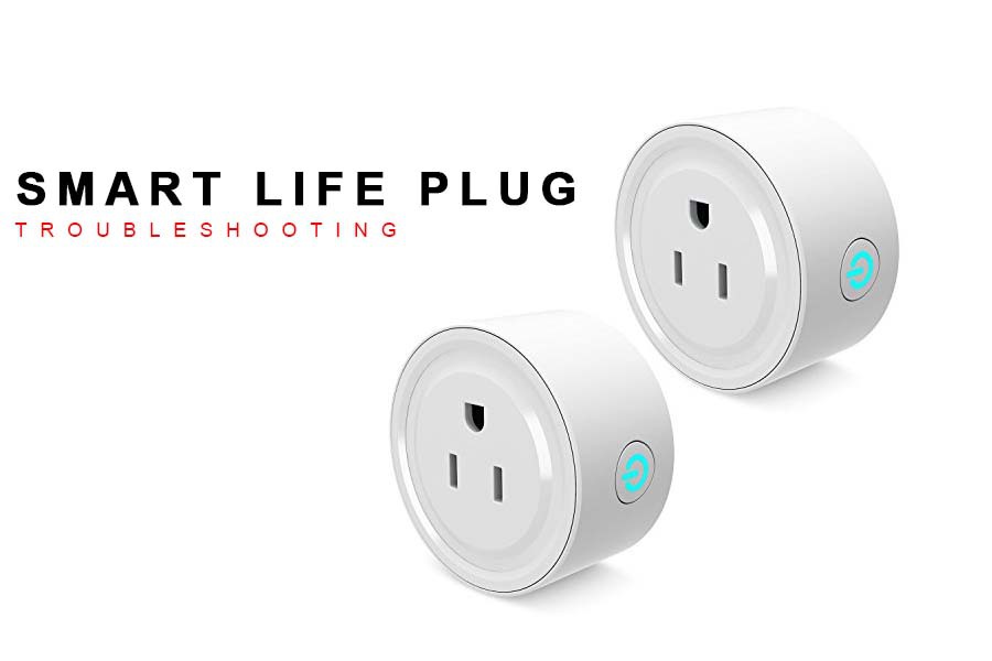 Smart Life Plug Troubleshooting What To Do If It Stops Working?